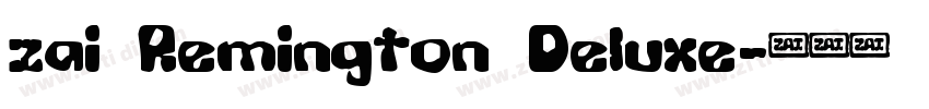 zai Remington Deluxe字体转换